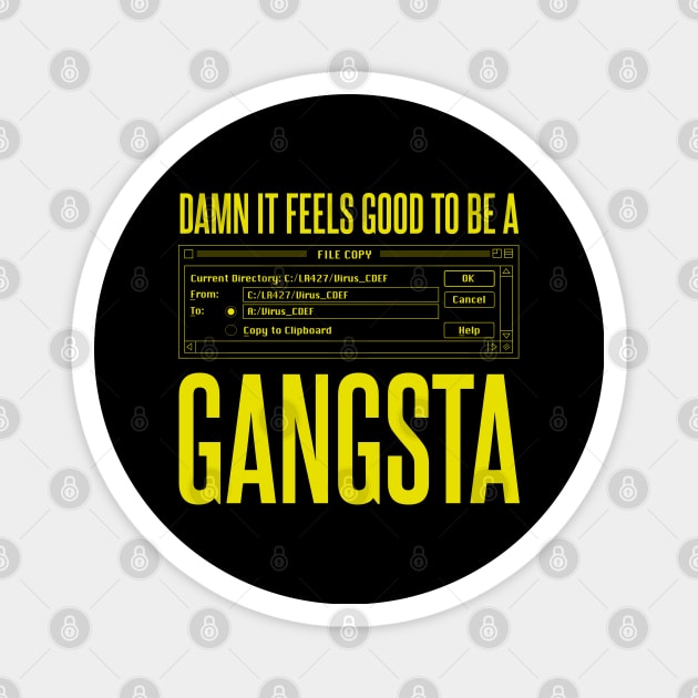 Initech Good to be a Gangsta Virus Def Magnet by Meta Cortex